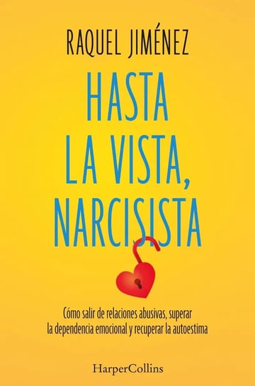 Hasta La Vista Narcisista: Recupera Tu Autoestima Jiménez