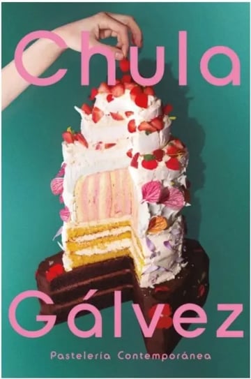 Pasteleria Contemporanea, De Chula Gálvez. Única, Vol. Único. Editorial Grijalbo, Tapa Blanda En Español
