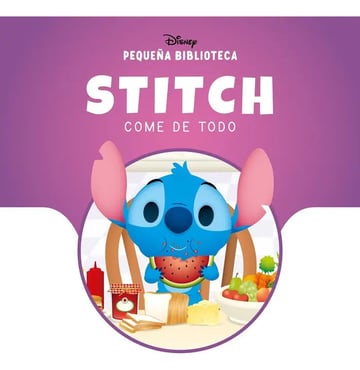 Pequeãa Biblioteca Disney. Stitch Come de Todo