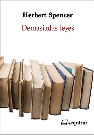 Demasiadas Leyes, De Spencer, Herbert., Vol. 1. Editorial Sequitur Ediciones,s.l, Tapa Blanda En Español