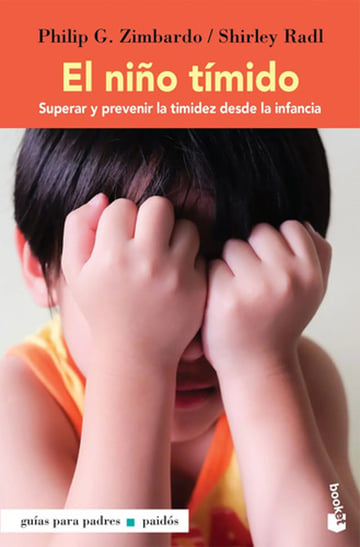El Niño Tímido: Superar Y Prevenir La Timidez Desde La Infancia, De Zimbardo, Philip. Fuera De Colección Editorial Booket Paidós México, Tapa Blanda En Español, 2019