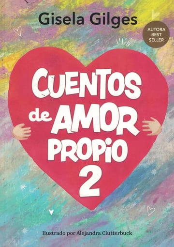 Cuentos Amor Propio 2: Autoestima Infantil
