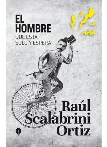 Libro Hombre Que Está Solo Y Espera - Raúl Scalabrini Ortiz