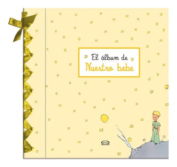 El Principito, Álbum De Nuestro Bebé, De Saint-exupéry, Antoine De. Serie El Álbum Del Bebé, Vol. 1.0. Editorial Vr Editoras, Tapa Dura, Edición 1.0 En Español, 2015