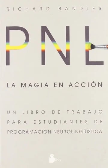 Libro Pnl La Magia En Acción Programación Neurolingüística