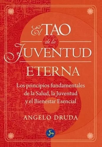 Libro - Tao De La Juventud Eterna, El - Angelo Druda