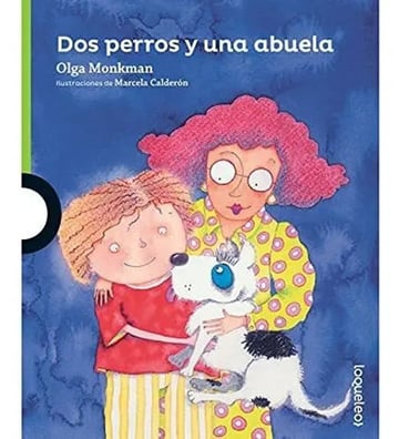 Dos Perros Y Una Abuela - Libro Infantil María Wernicke