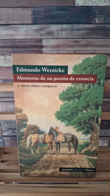 Memorias De Un Portón De Estancia  Wernicke, Campo Argentin
