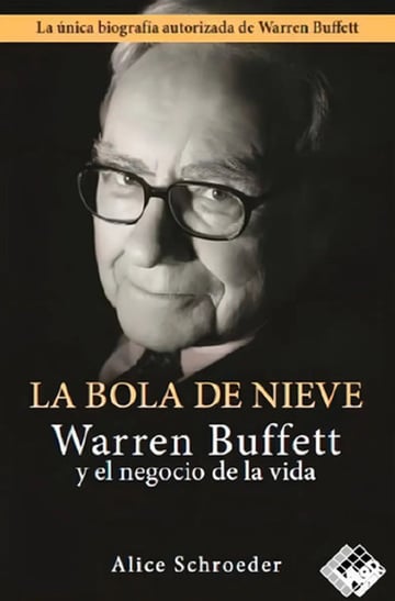 La Bola De Nieve: Warren Buffett Y El Negocio De La Vida, De Alice Schroeder. Editorial Valor Editions De España; N.º, Tapa Blanda, Edición 15 Marzo 2018 En Español, 2018