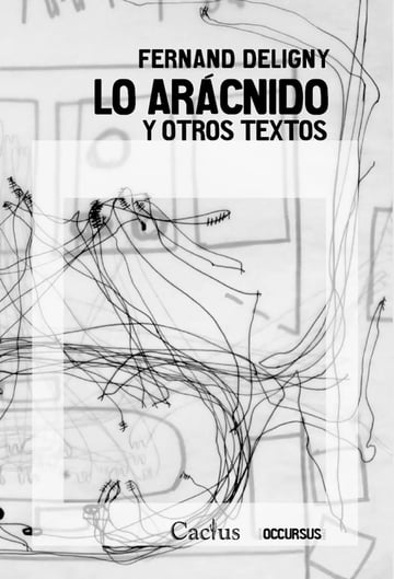 Libro Lo Arácnido Y Otros Textos - Deligny - Pensamiento