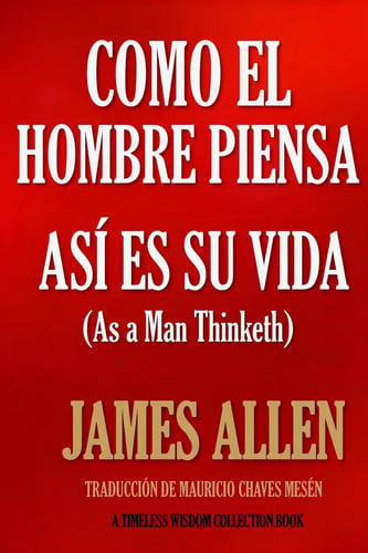 Como Un Hombre Piensa Así Es Su Vida Allen