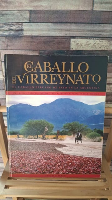 El Caballo Del Virreinato - Paso Peruano En Argentina