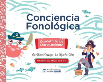Conciencia Fonológica: Cuadernillo De Entrenamiento, De Veronica Cassiraga, Alejandra Gettar., Vol. 1. Editorial Neuroaprendizaje Infantil, Tapa Blanda, Edición Manual En Español, 2022