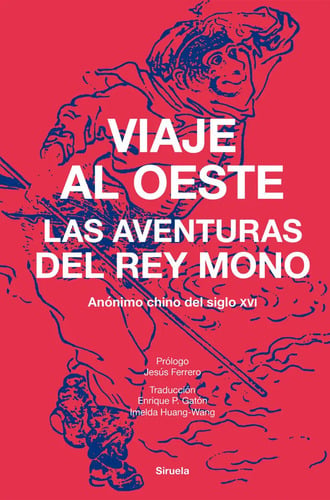 Viaje Oeste Aventuras Del Rey Mono Siruela Clasico Literatur