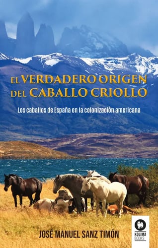 Verdadero Origen Caballo Criollo Historia Raza Libro