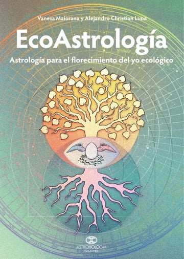 Ecoastrologia: Astrologia para el Florecimiento del Yo Ecológico
