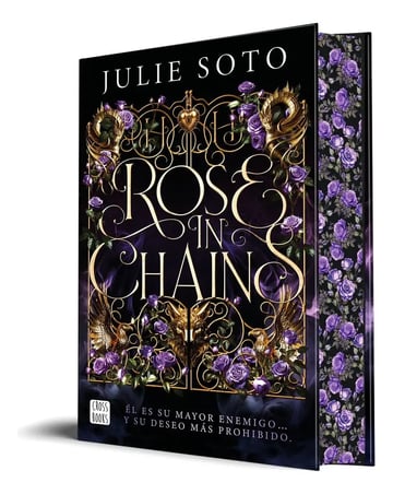 Rose In Chains: Él Es Su Mayor Enemigo... Y Su Deseo Más Prohibido., De Julie Soto., Vol. 1. Editorial Crossbooks, Tapa Dura En Español