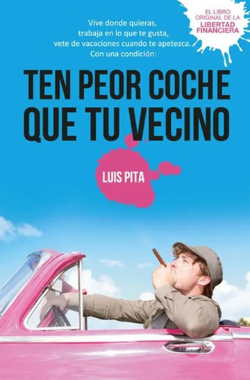 Ten Peor Coche Que Tu Vecino Libertad Financiera Libro