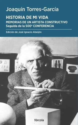Torres-garcía Historia De Mi Vida Memorias De Un Artista