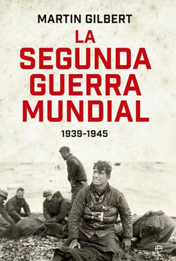 La Segunda Guerra Mundial 1939-1945 Martin Gilbert Libro