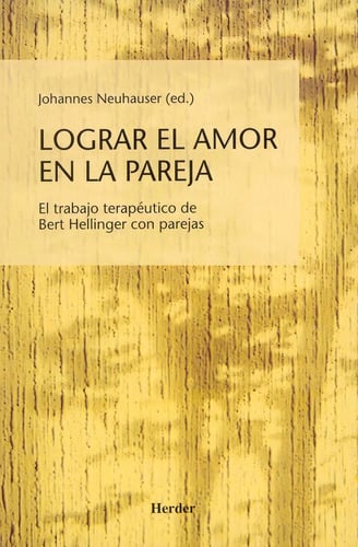 Lograr El Amor En La Pareja Trabajo De Bert Hellinger