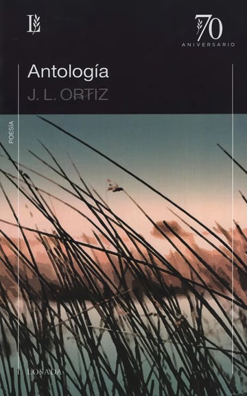Antología Juan L. Ortiz Poesía Esencial