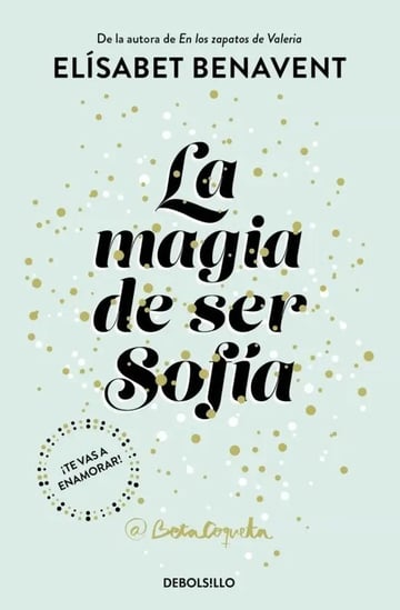 Benavent La Magia De Ser Sofía Novela Romántica
