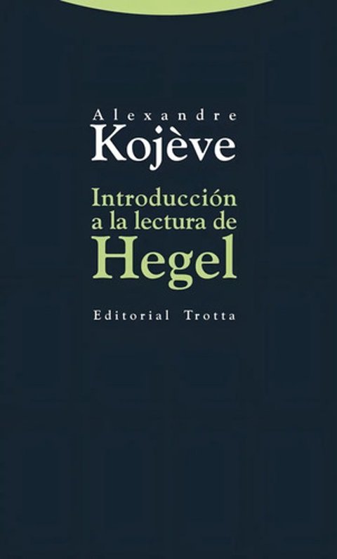 Kojeve Lecturas De Hegel Fenomenología Del Espíritu