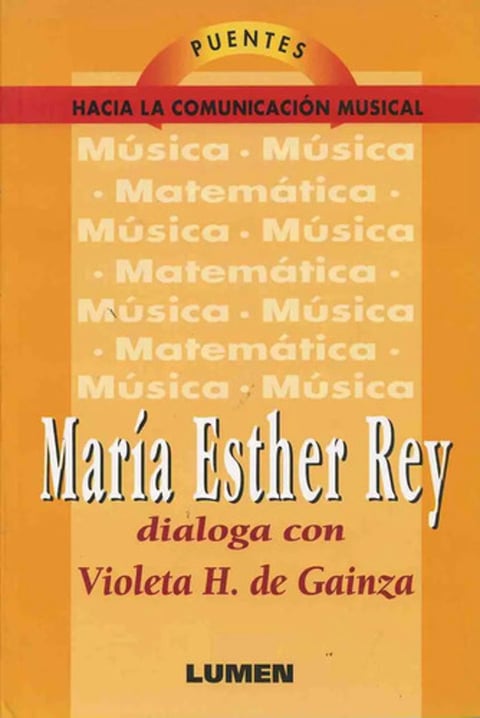 María Esther Rey Dialoga Con Violeta H. De Gainza, De Hemsy De Gainza, Violeta. Editorial Lumen, Tapa Pasta Blanda En Español, 2021