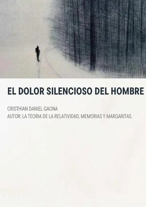 Libro El Dolor Silencioso Del Hombre, De Cristhian Daniel Gaona. Editorial Independently Published, Tapa Blanda