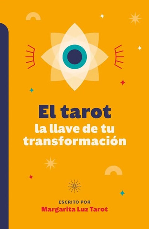 Tarot La Llave De Tu Transformación Guía Práctica