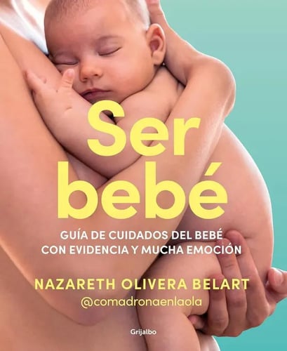 Ser Bebé  Desarrollo Infantil Guía Padres Crianza