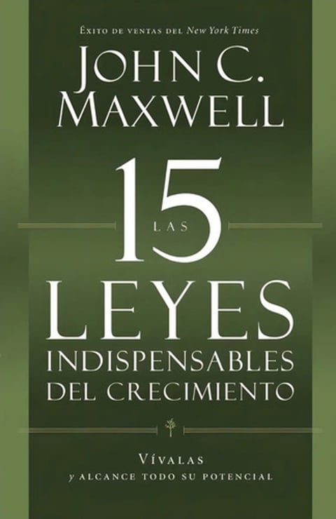 Maxwell 15 Leyes Indispensables Del Crecimiento