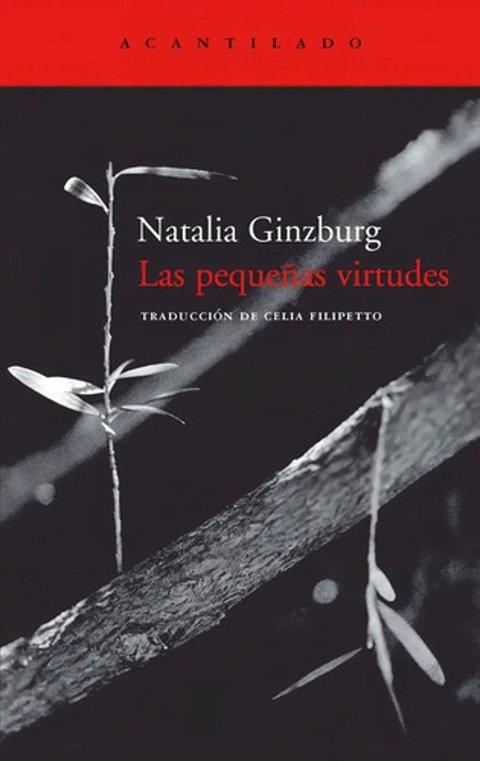 Natalia Ginzburg Las Pequeñas Virtudes Ensayo Acantilado
