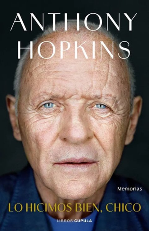 Lo Hicimos Bien Chico Anthony Hopkins Memorias
