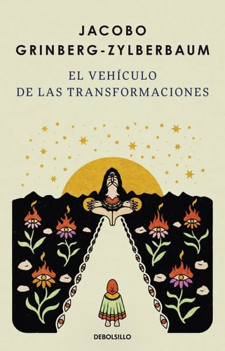 El Vehículo De Las Transformaciones, De Jacobo Grinberg Zylberbaum. Editorial Debolsillo, Tapa Blanda En Español, 2025