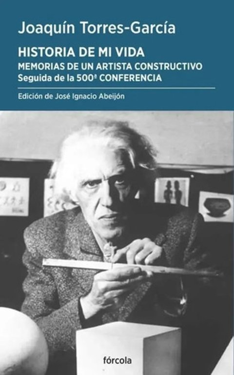 Torres-garcía Historia De Mi Vida Memorias De Un Artista