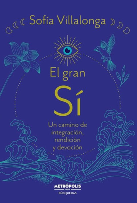 El Gran Si Camino Integracion Rendicion Devocion Villalonga