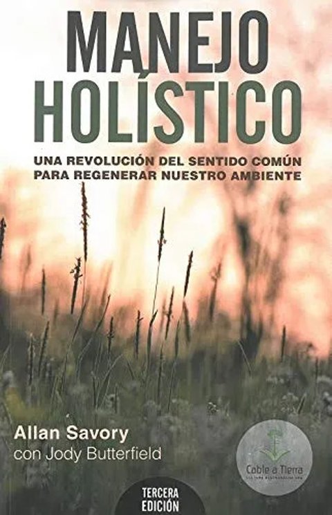 Libro Savory Manejo Holístico Regeneración Ambiental
