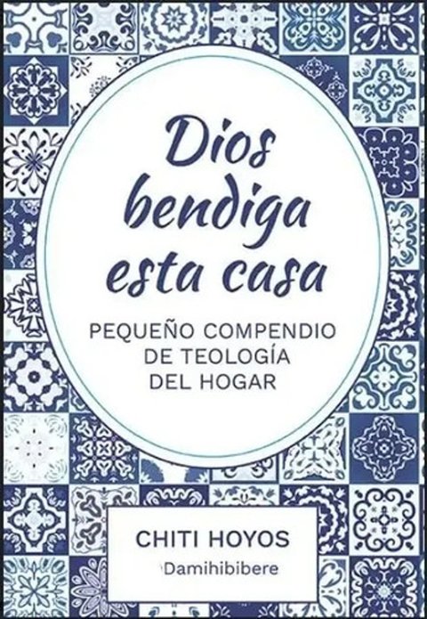 Dios Bendiga Esta Casa Teología Del Hogar Hoyos