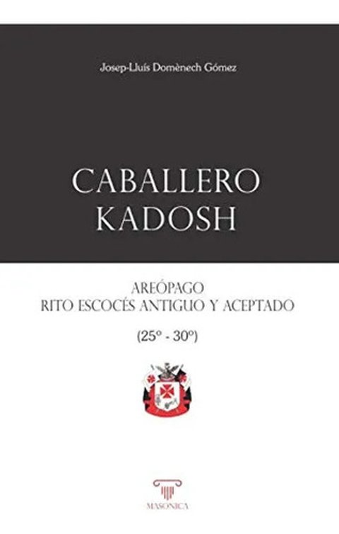Doménech Caballero Kadosh Masonería Grados 25 Al 30