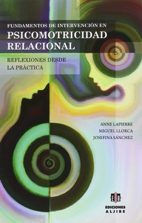 Fundamentos De Intervención En Psicomotricidad Relacional