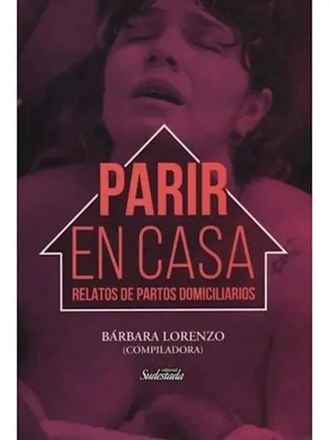 Parir En Casa - Bárbara Lorenzo Parto Libro Crianza Embarazo