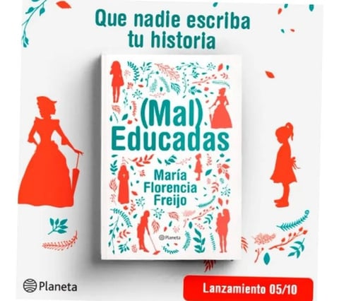 Libro Florencia Freijo Mal Educadas