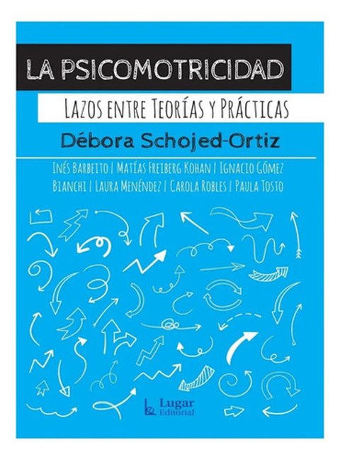 Libro La Psicomotricidad Lazos Entre Teorías Y Prácticas