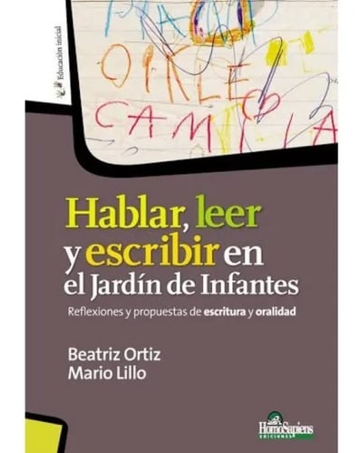 Libro Hablar Leer Y Escribir En El Jardin De Infantes Ortiz