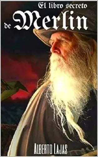 El Libro Secreto De Merlin Manual Para Convertirte En Mago
