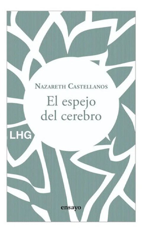 El Espejo Del Cerebro / Castellanos, Nazareth