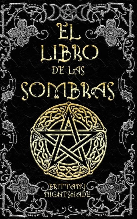 El Libro De Las Sombras: Hechizos Y Conjuros