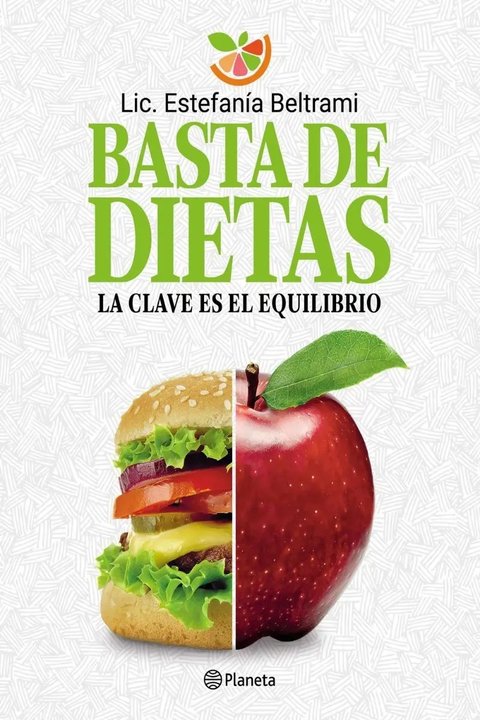 Libro Basta De Dietas - Lic. Estefanía Beltrami